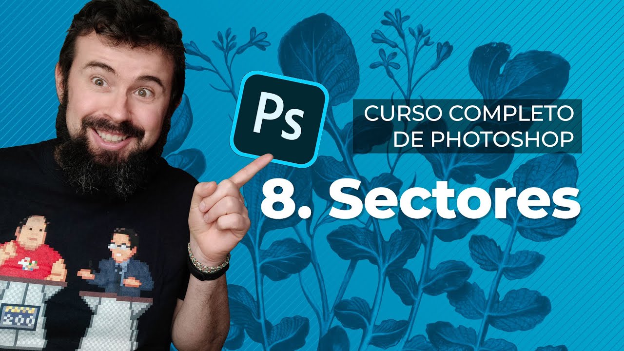 Sectores - Curso Completo de Adobe Photoshop en Español (8/40)