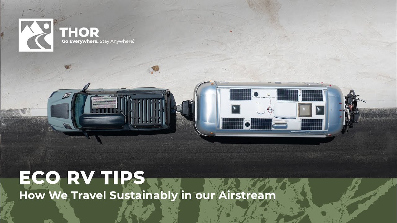 Eco RV Tips: How We Travel Sustainably in Our Airstream