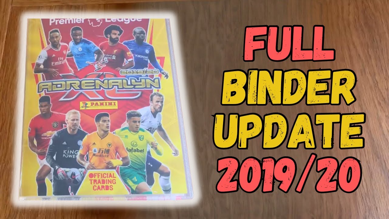FULL BINDER UPDATE! Panini Premier League 2019/20 ADRENALYN XL 19/20