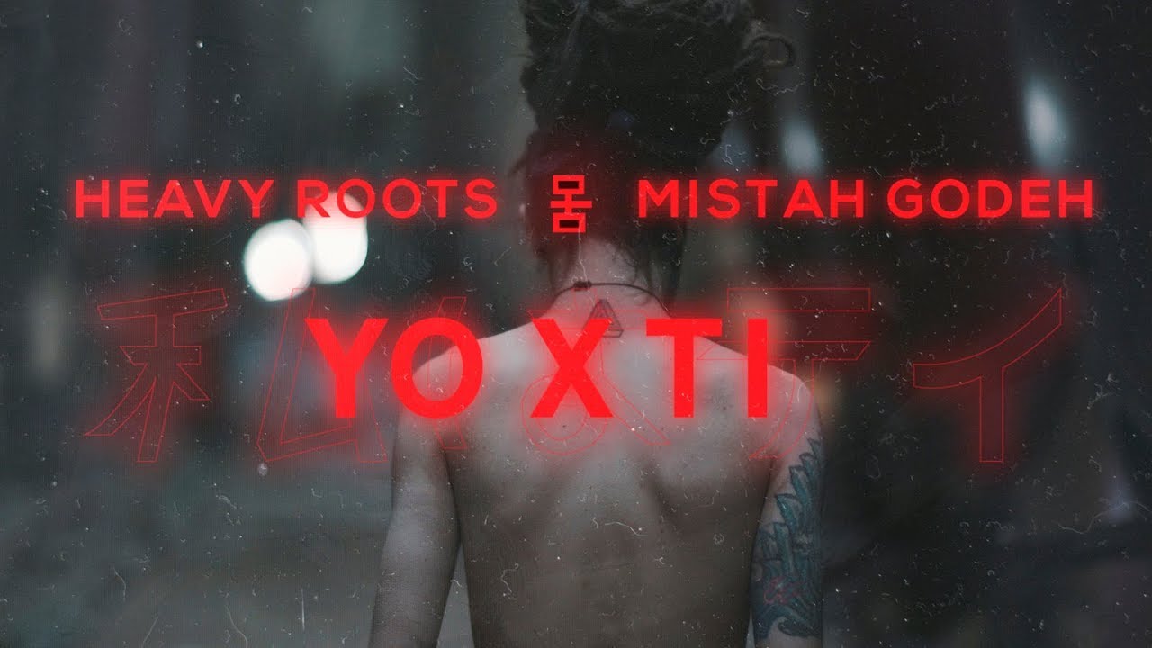 YO X TI - MISTAH GODEH & HEAVY ROOTS [VIDEOCLIP 2018]