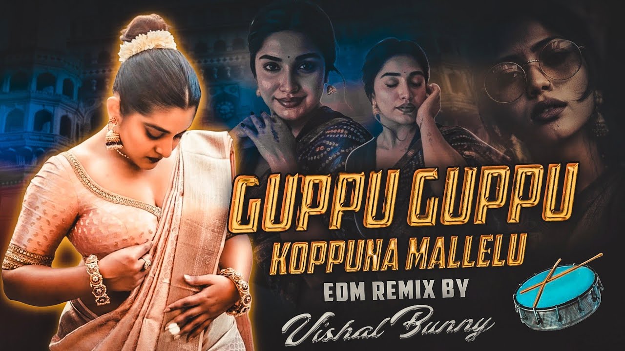 Guppu Guppu Koppuna Mallelu Full Dj Song Remix Edm Style Vishal Bunny & Dj  Nithin Surepally