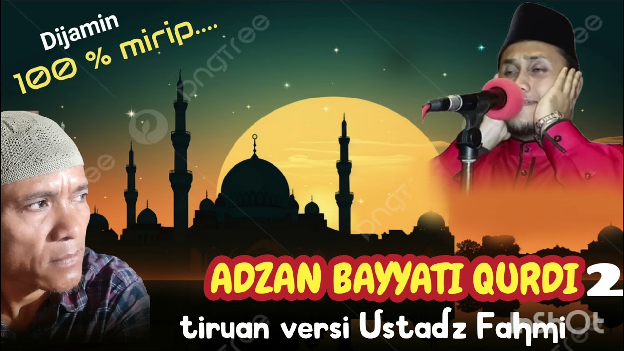 ADZAN BAYYATI QURDI TIRUAN TERBARU VERSI USTADZ FAHMI