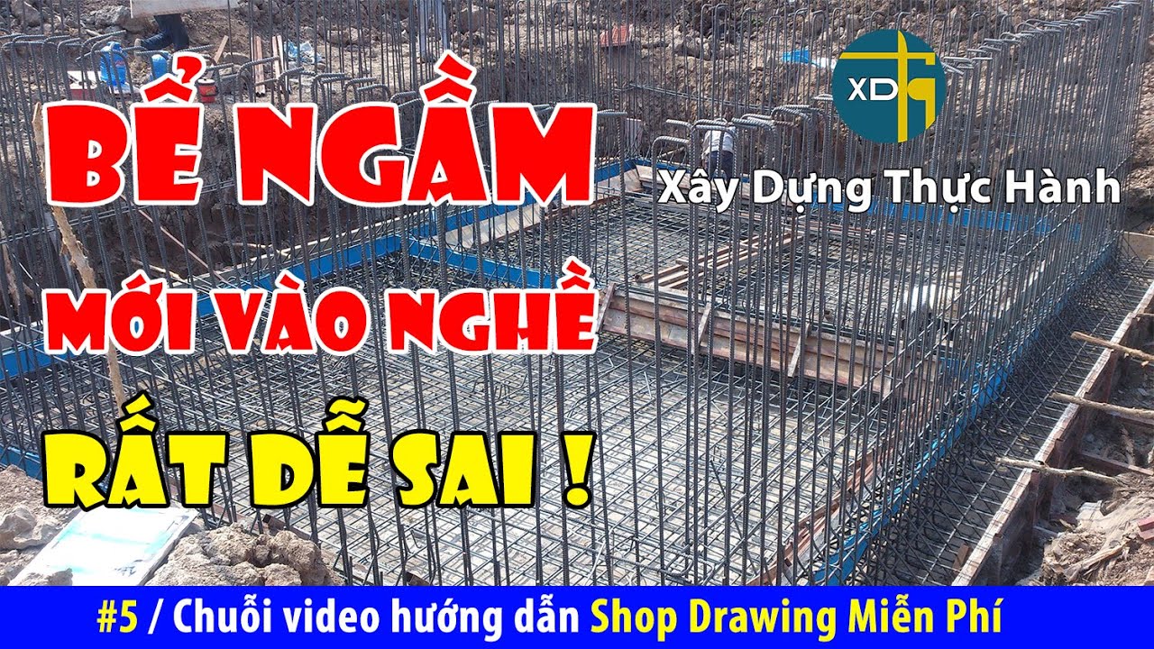 #103 Shop drawing bể ngầm tầng hầm: Mới vào nghề rất dễ sai !