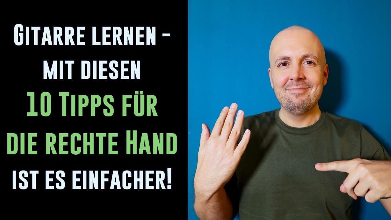 Gitarre lernen rechte Hand Tipps  - 10 wichtige Hinweise für die rechte Hand