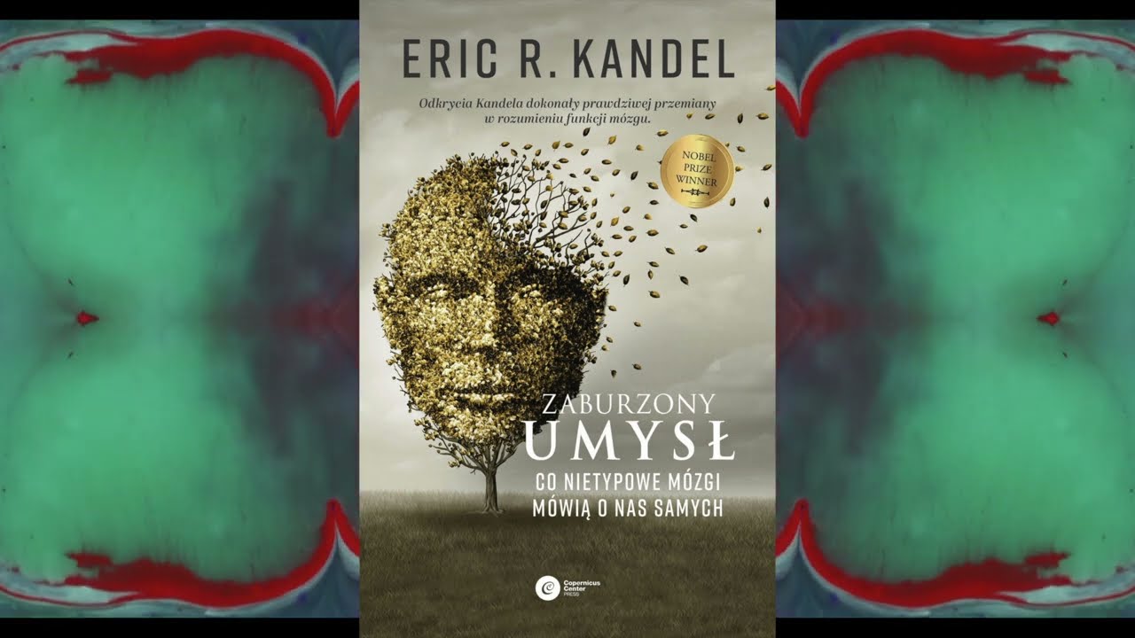 Eric R. Kandel  " Zaburzony umysł"
