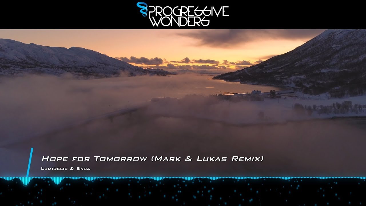 Lumidelic & Skua - Hope for Tomorrow (Mark & Lukas Remix) [Music Video] [Emergent Shores]