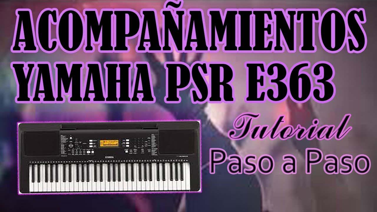 ACOMPAÑAMIENTOS DE YAMAHA PSR E363 PARA IGLESIA