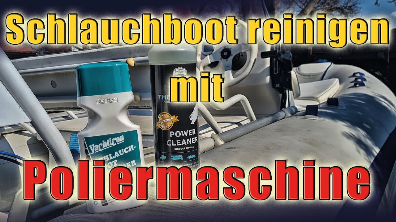 Live Hack: Schlauchboot mit Poliermaschine reinigen!