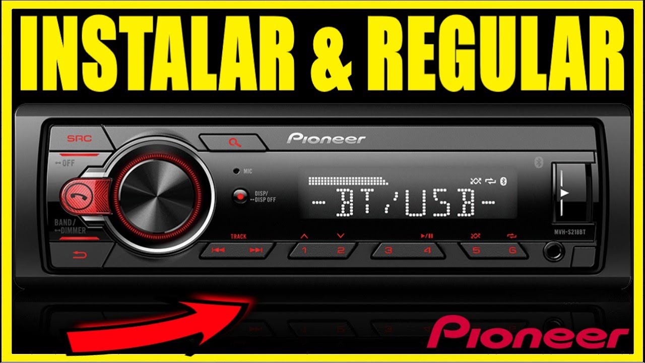 Como instalar e regular rádio PIONEER MVH-S218BT #ALANROD