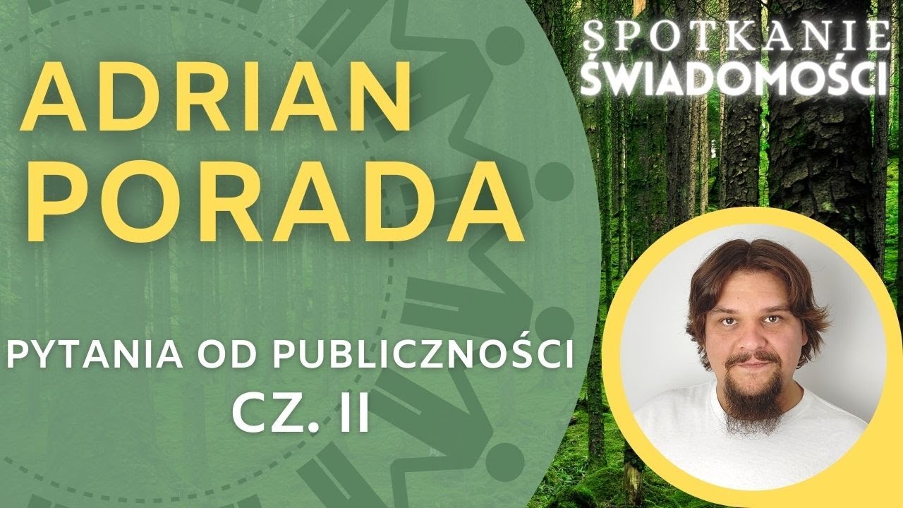 Adrian Porada - Symbiont, usuwanie czakr, najnowsze odkrycia, samob&oacute;jstwa IV Spotkanie Świadomości