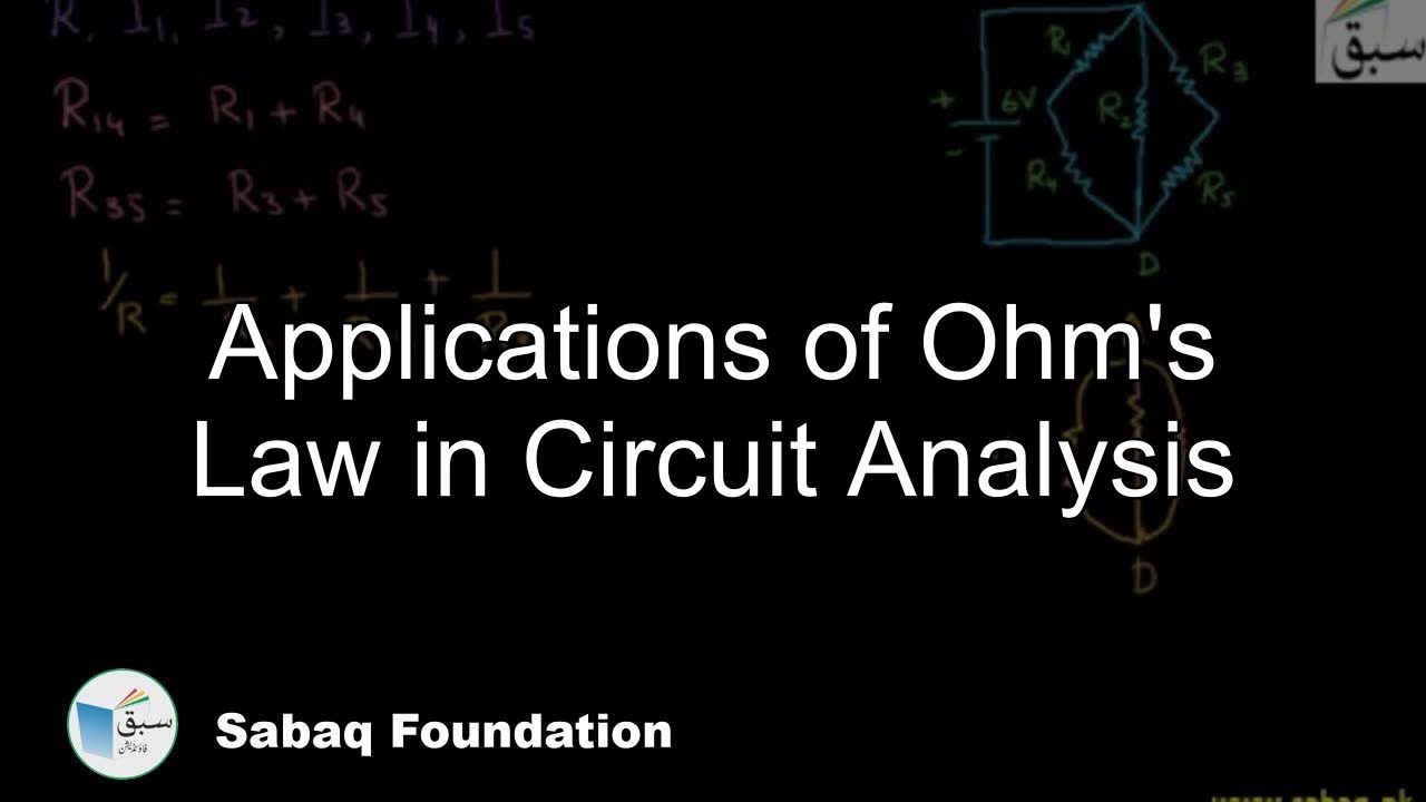 Applications of Ohm's Law in Circuit Analysis, Physics Lecture | Sabaq.pk