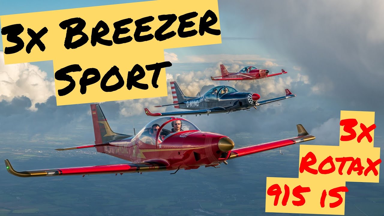 Too much of a good thing? 3 x Breezer Sport & Rotax 915 iS !!!