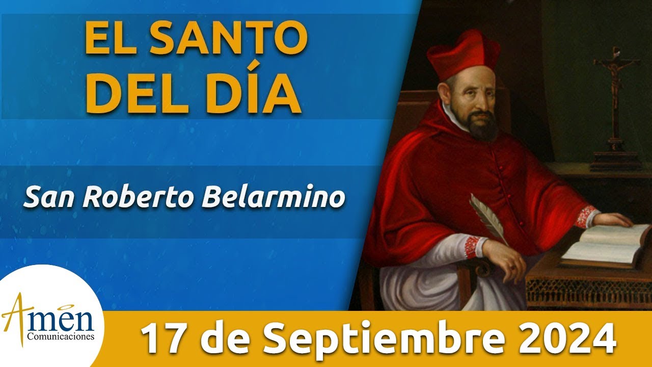Santo de Hoy 17 de Septiembre l San Roberto Belarmino l Santo Del Día l Amén Comunicaciones