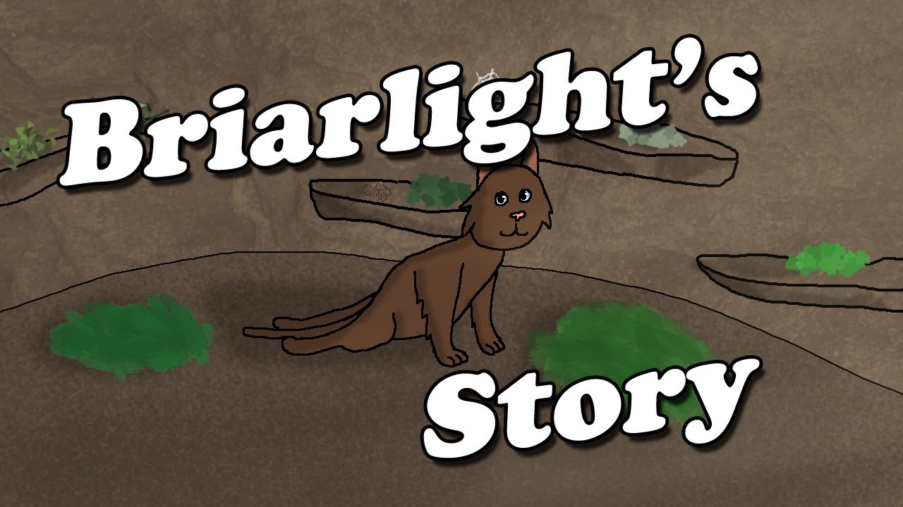 The Life of Briarlight