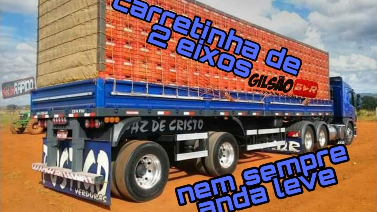 carreta 2 eixos  não é garantia de andar leve.