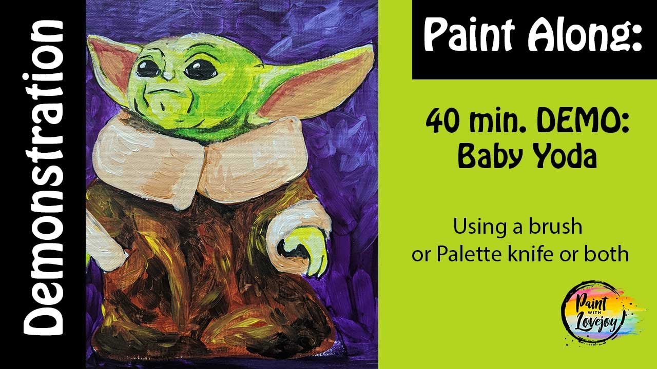 5-18 Live Paint With Lovejoy - Baby Yoda