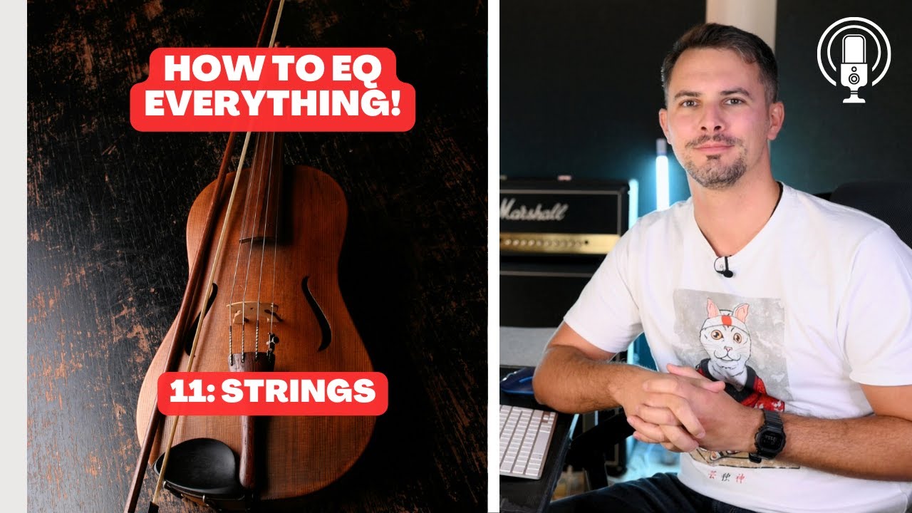 11: How to EQ Strings | Part 11 of EQ Series