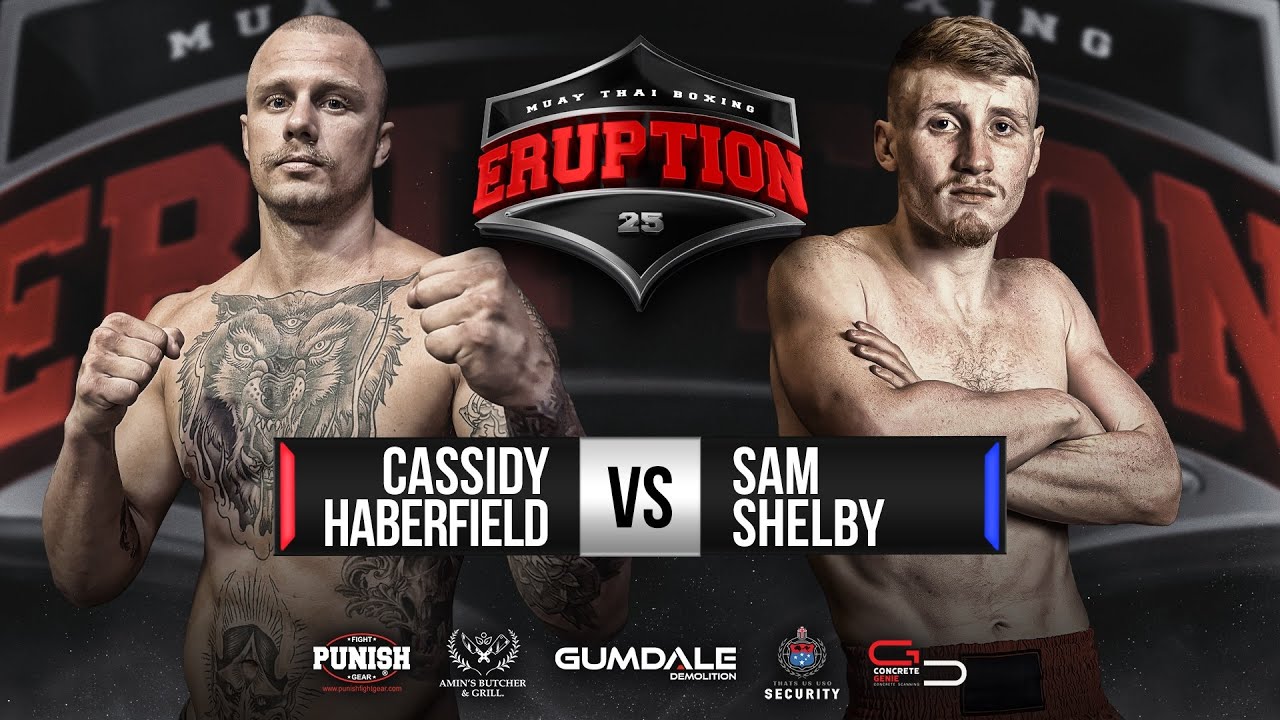 Cassidy Haberfield Vs Sam Shelby - Eruption Muay Thai 25