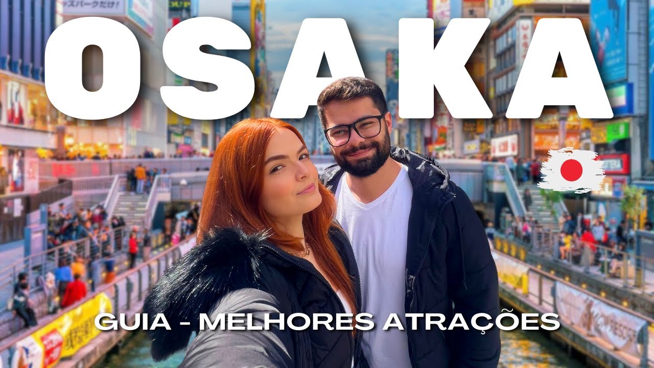 TOP 5 COISAS PRA FAZER EM OSAKA - MELHORES ATRAÇÕES | ROTEIRO JAPÃO 🏯