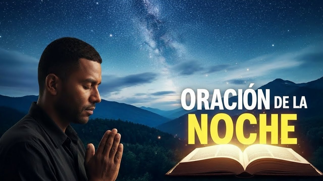 Oración de la Noche Salmo 91: Paz  Protección y Bendición, lunes 9 de febrero de 2026
