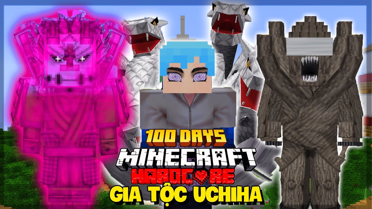 M&Igrave;NH SINH TỒN 100 NG&Agrave;Y L&Agrave;M UCHIHA TRONG MINECRAFT NARUTO SI&Ecirc;U KH&Oacute; !!