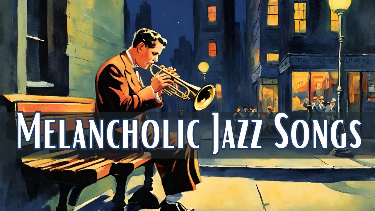 Melancholic Jazz Songs [Jazz Classics, Best of Jazz, Vintage Jazz]
