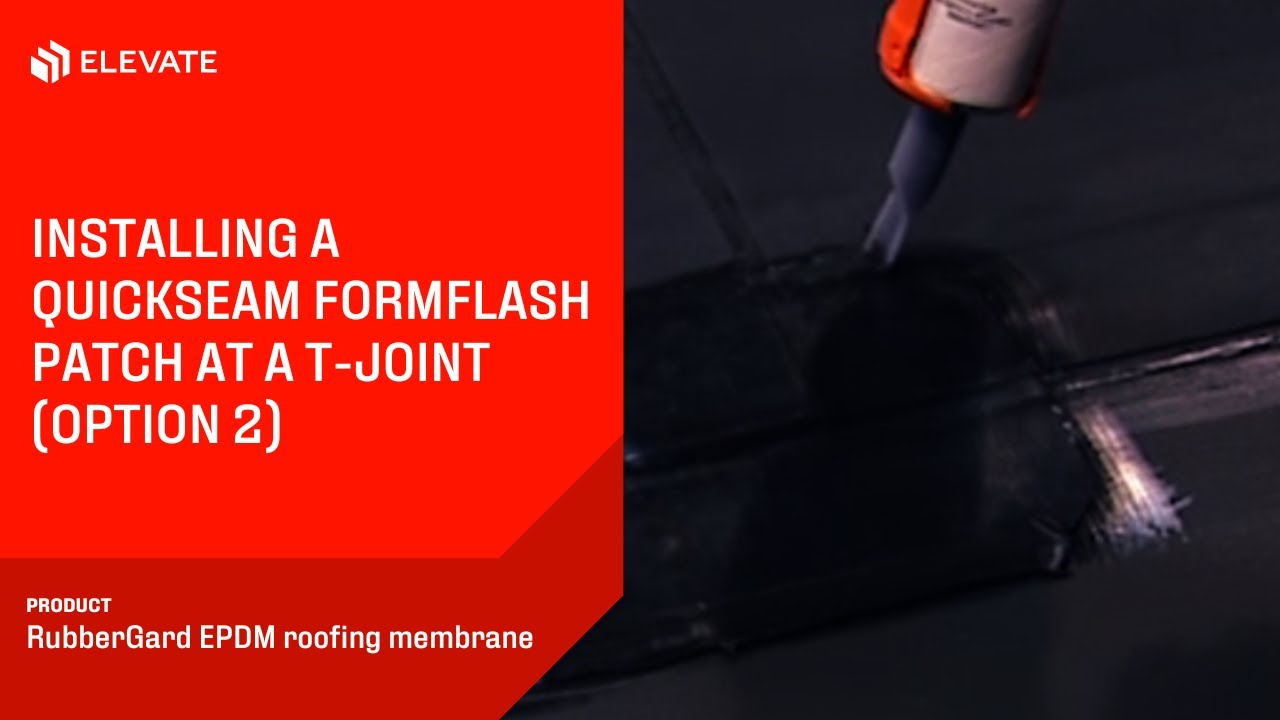 Installing a QuickSeam FormFlash patch at a T joint - option 2 | Elevate RubberGard EPDM