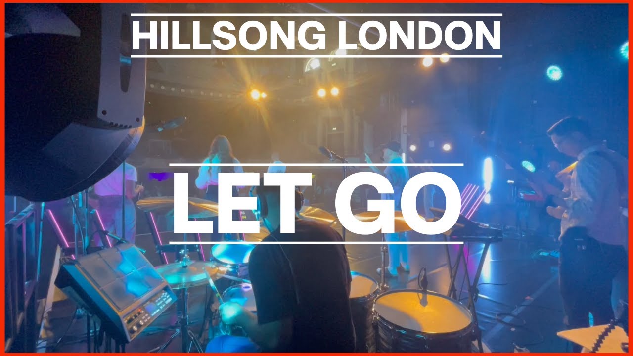 Let Go - Hillsong North London | Drum Cam