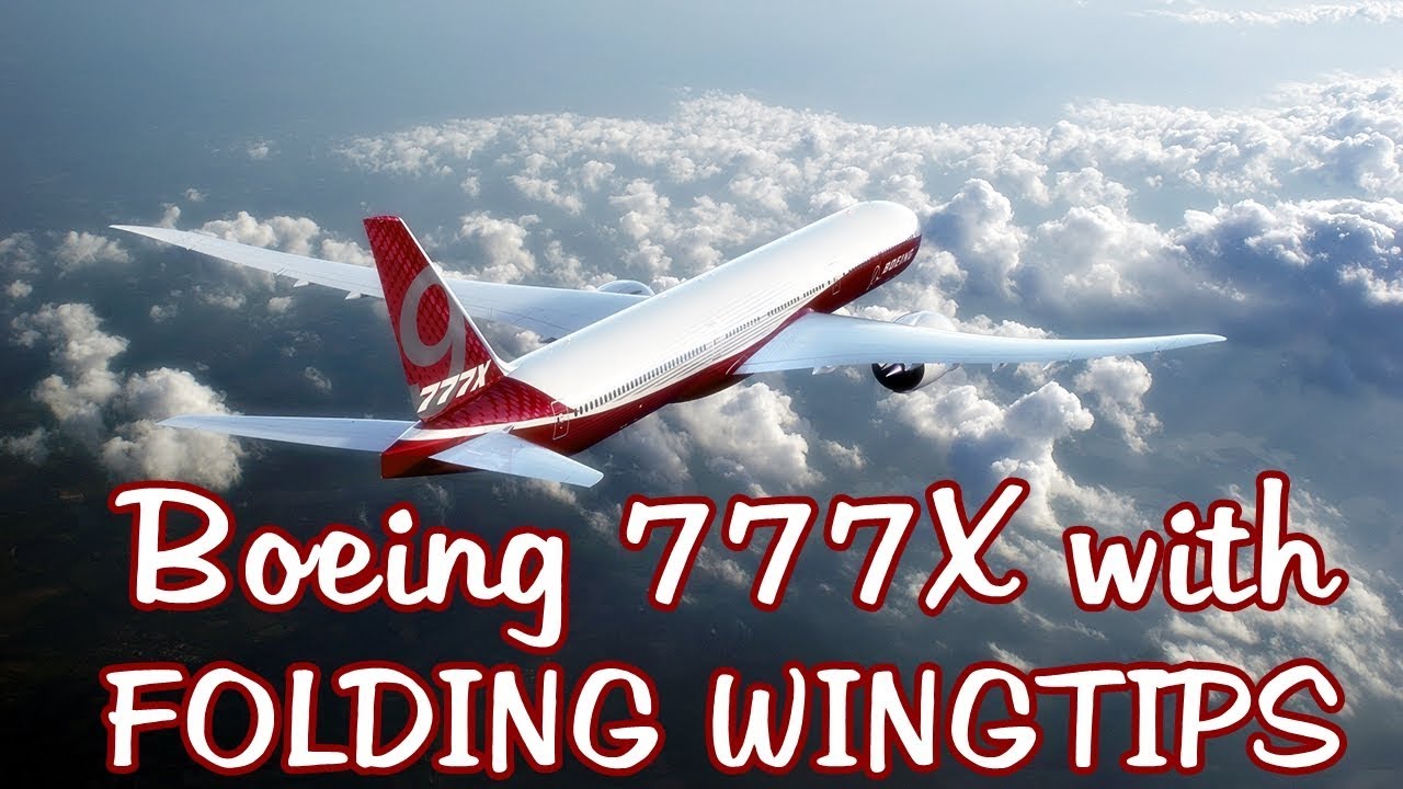 The All New Boeing 777x With Folding Wingtips (The Most efficient plane that will ever fly)