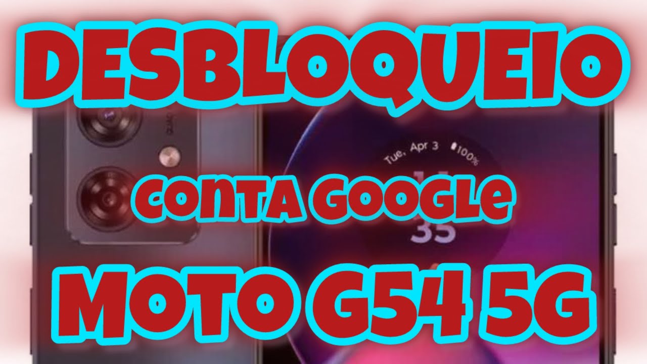 DESBLOQUEIO MOTO G54 CONTA GOOGLE 🔓 FRP NOVO MÉTODO 2026 – SOLUÇÃO COMPLETA NA PRÁTICA