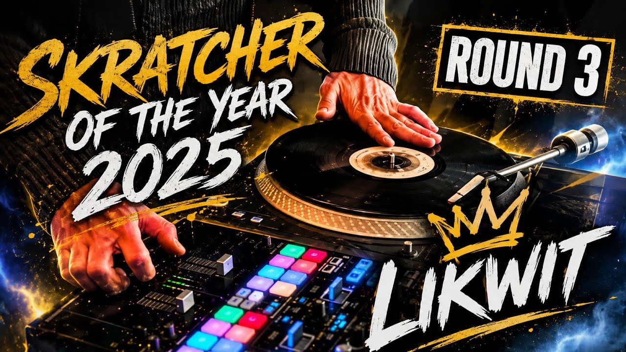 Skratcher Of The Year 2025 Round 3 – Likwit