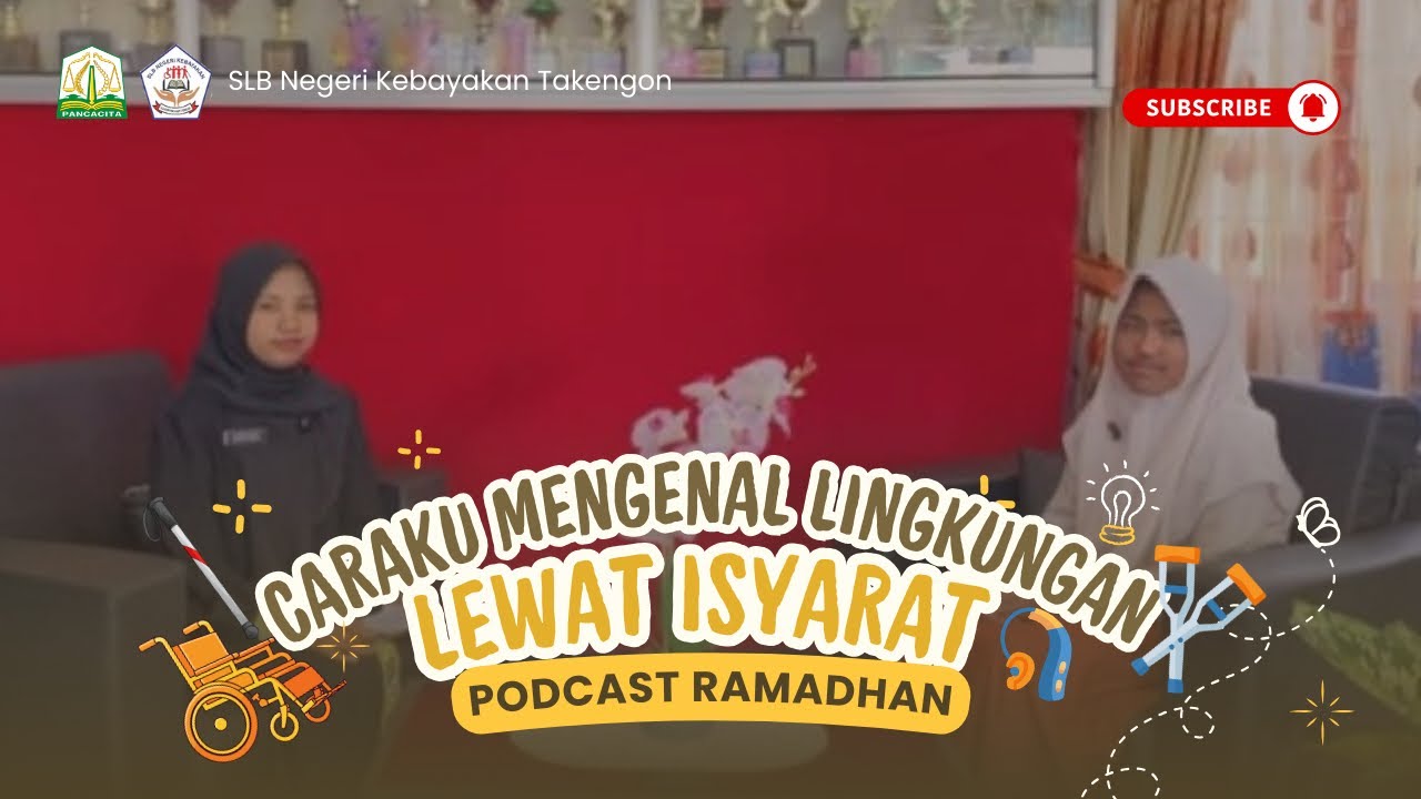🎙️Podcast Spesial Ramadhan SLB Negeri Kebayakan Takengon ✨Eps. 3 Caraku Mengenal Melalui Isyarat✨