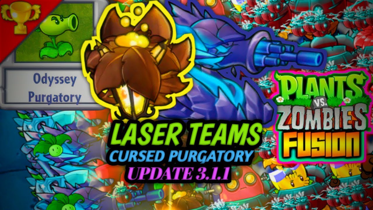 LASER TEAMS⚡| SURVIVAL ODYSSEY PURGATORY CURSED UPDATE 3.1.1【PVZ:FUSION】