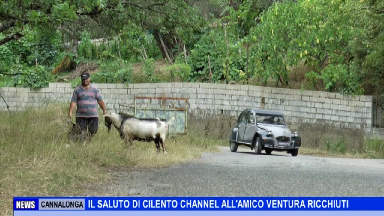 CANNALONGA IL SALUTO DI CILENTO CHANNEL ALL'AMICO VENTURA RICCHIUTI