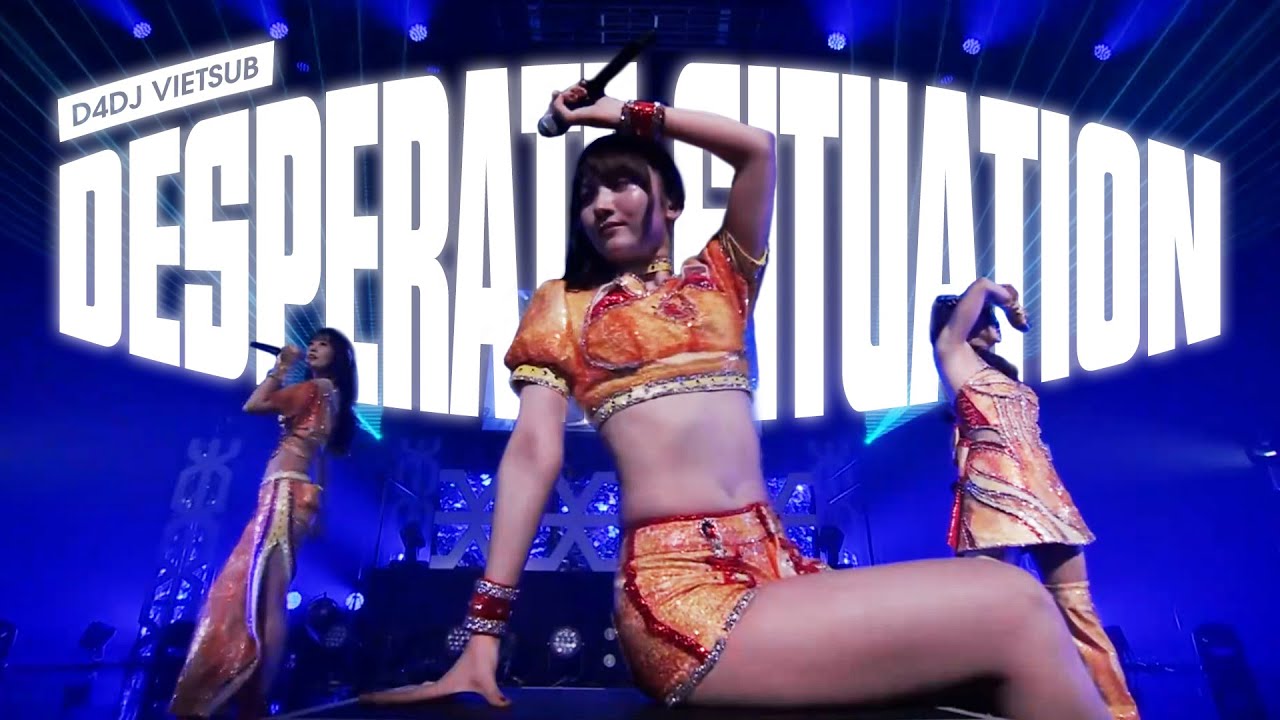 【D4DJ Vietsub】Live Video「Desperate Situation」- Merm4id
