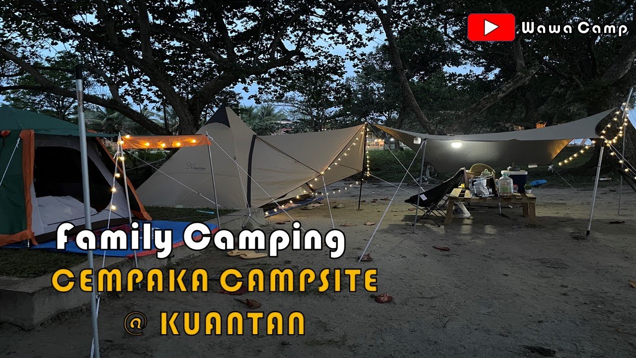 Camping | Ep 1 | Cempaka Campsite | Pantai Sepat | Kuantan