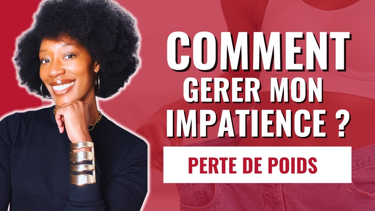 Comment gérer l'impatience durant la perte de poids ?