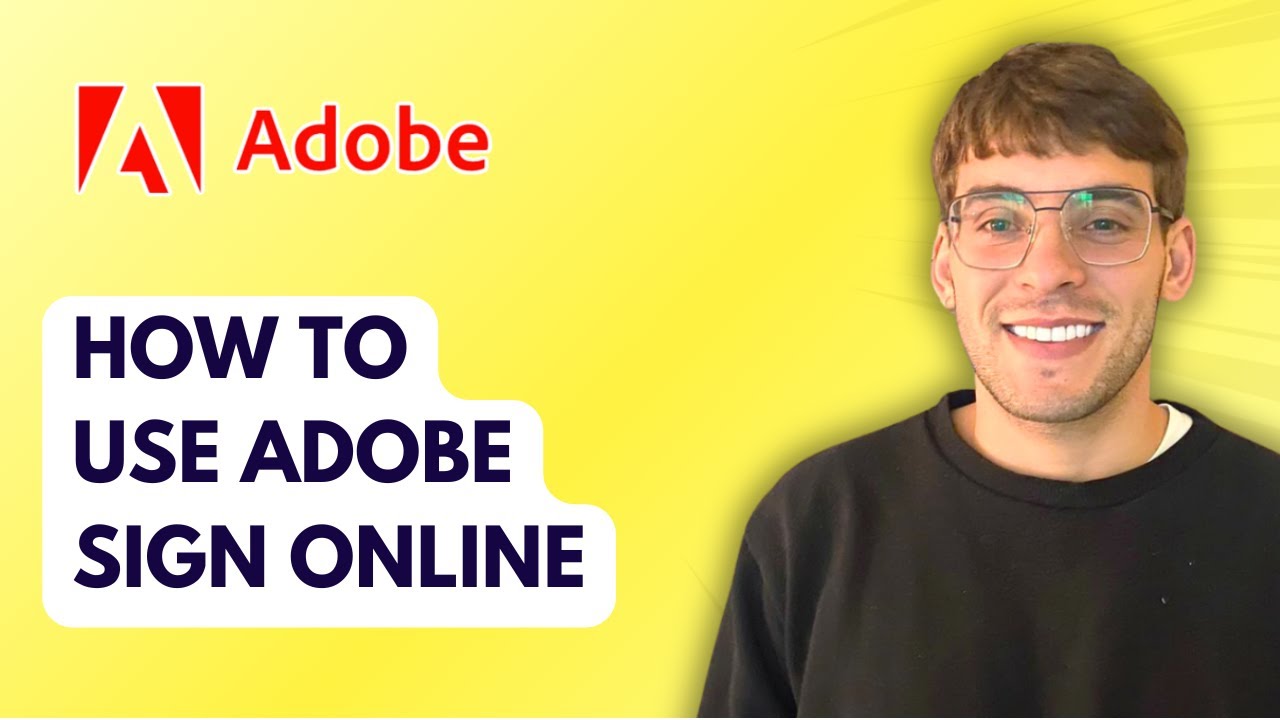 How to Use Adobe Sign Online [2026 Full Guide]