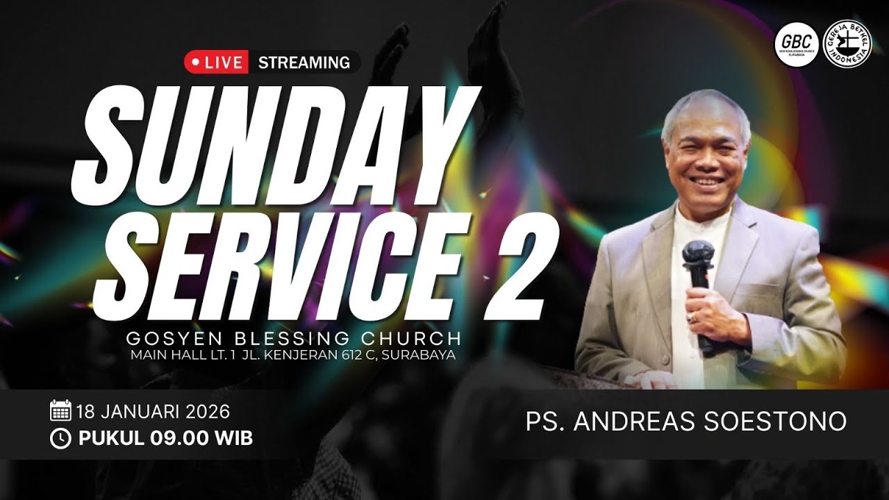 Ibadah On-site Sunday Service 2 GBC | 18 Januari 2026 | Ps. Andreas Soestono (Jakarta)