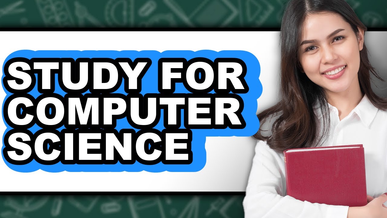 How To Study For Computer Science (The Only Way)