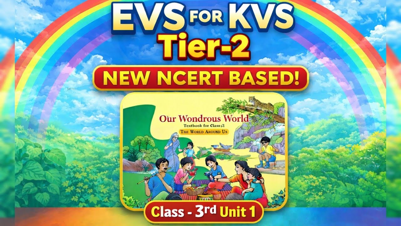 EVS FOR KVS PRT TIER-2 2026 | CLASS 3 UNIT 1 | NEW NCERT BASED COMPLETE EXPLANATION 🔥