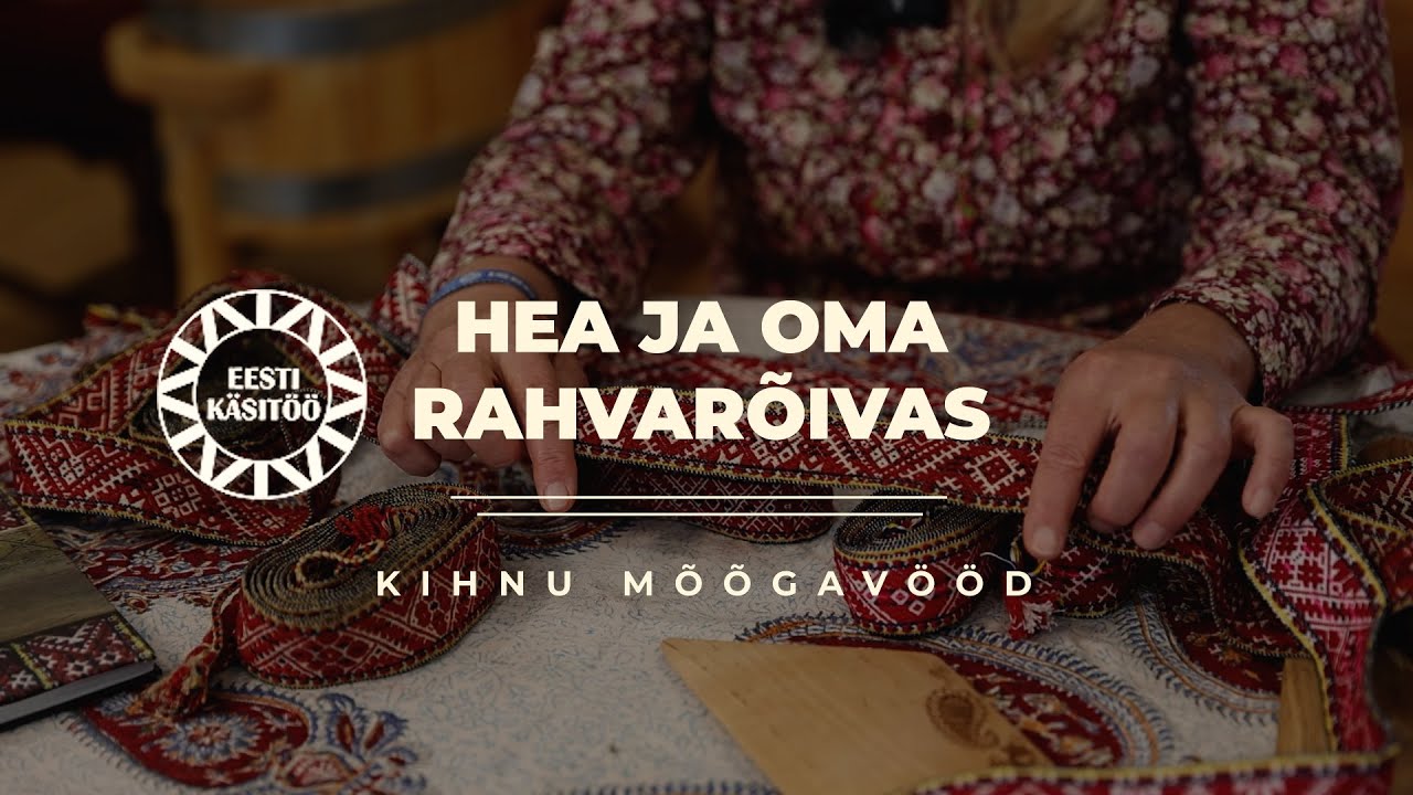 Hea ja oma rahvarõivas | Kihnu mõõgavööd