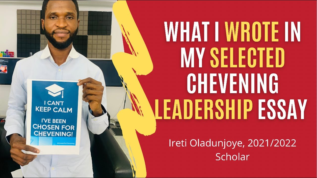 Chevening Leadership Essay Taught By Iretioluwa Oladunjoye 2021/2022 Chevening Scholar