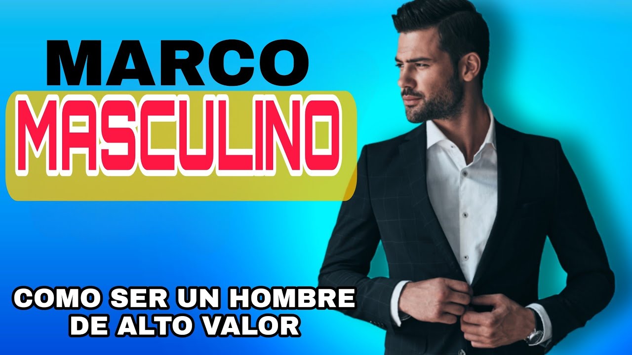 GUÍA definitiva del MARCO MASCULINO que TRANSFORMARÁ tu VIDA