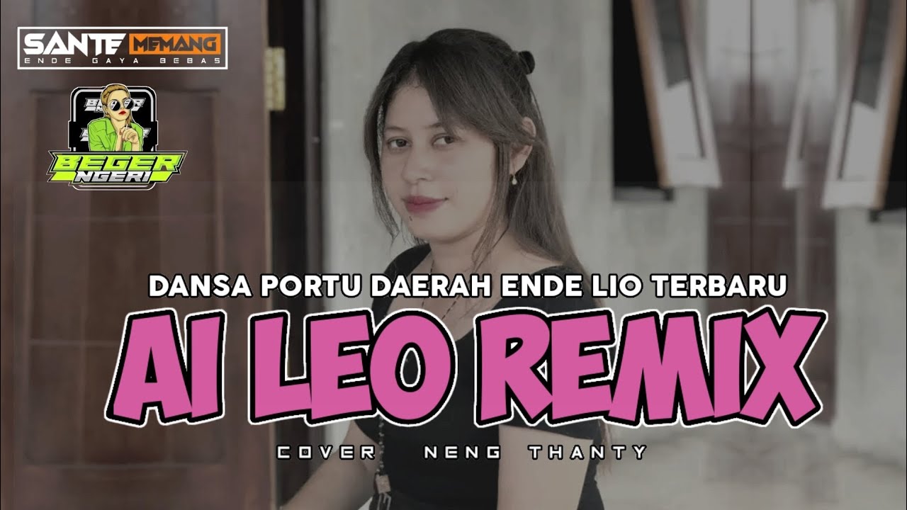 DANSA PORTU DAERAH ENDE LIO TERBARU || AI LEO REMIX || COVER NENG THANTY _ Terbaru 2025 🔥