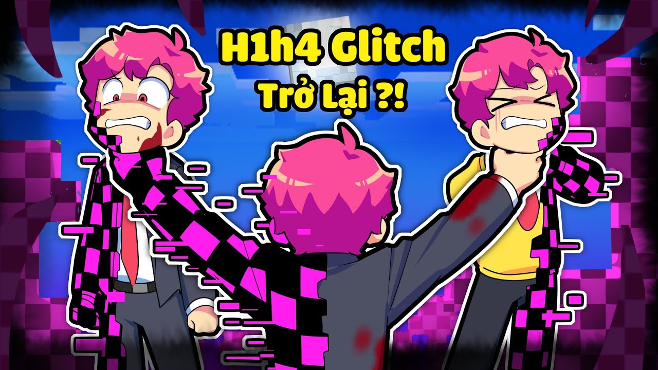 HIHA VÀ H1H4 BỊ BẤT CÔNG BỞI H1H4 GLITCH TRONG MINECRAFT*SỰ TRỞ LẠI CỦA H1H4 GLITCH 2 😱
