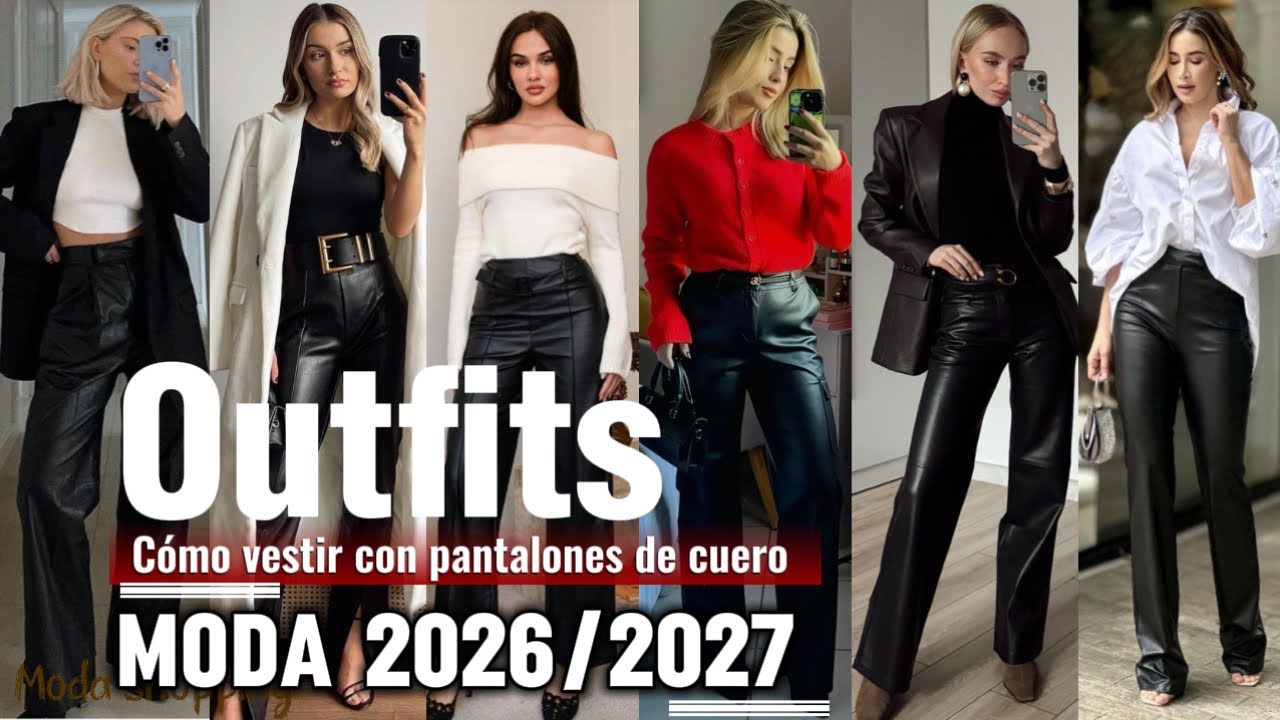 OUTFIS DE MODA 2026/27 COMO VESTIR CON ROPA de Cuero MUJER 