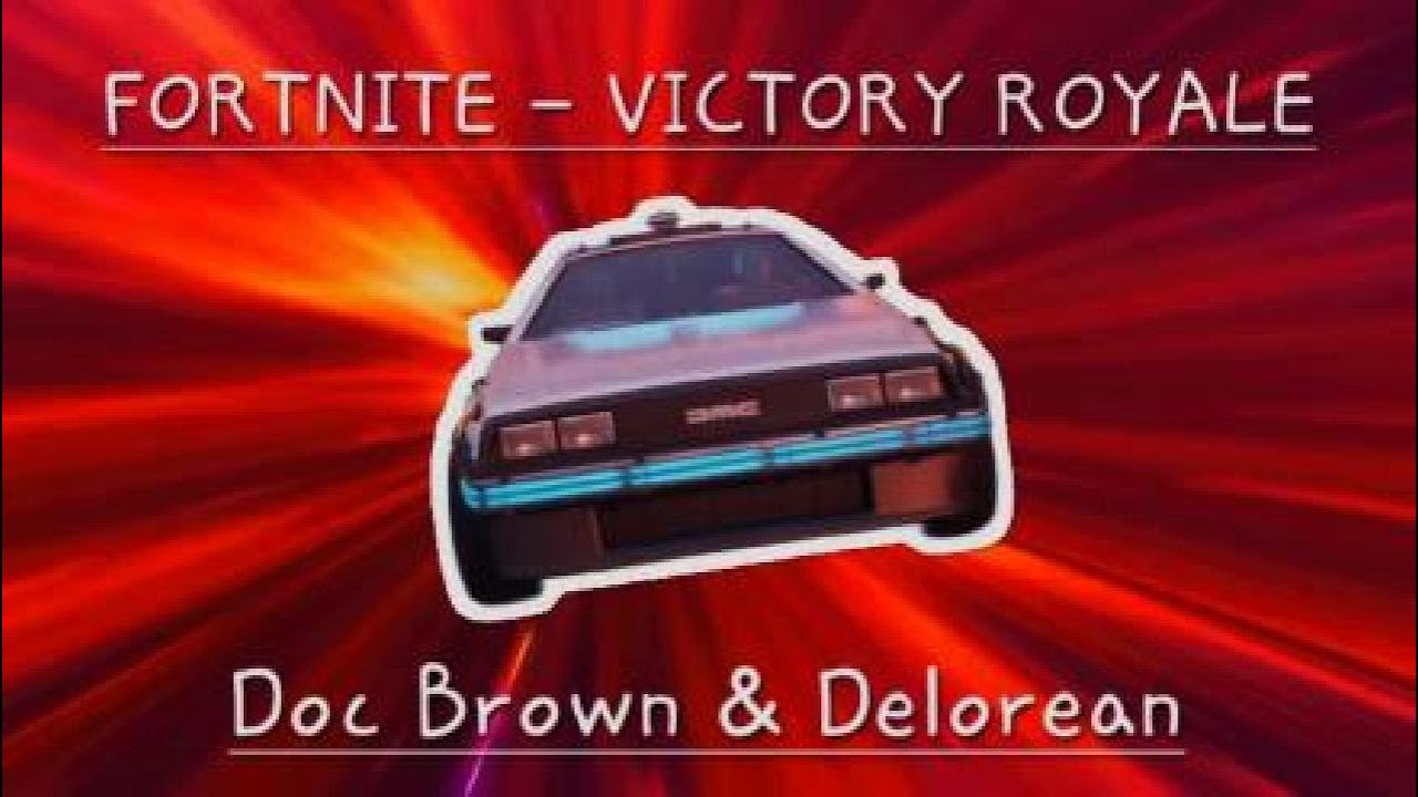 FORTNITE - VICTORY ROYALE with Doc Brown & Delorean