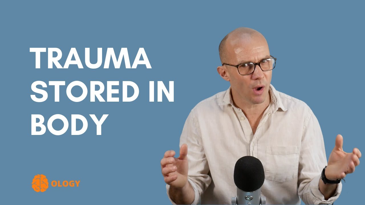 How trauma is ‘stored’ in the body