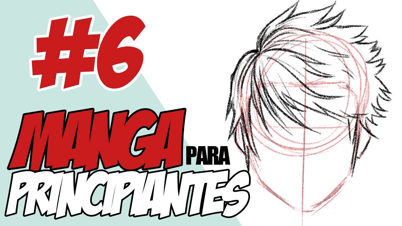 Manga para Principiantes #6: Cabello Masculino